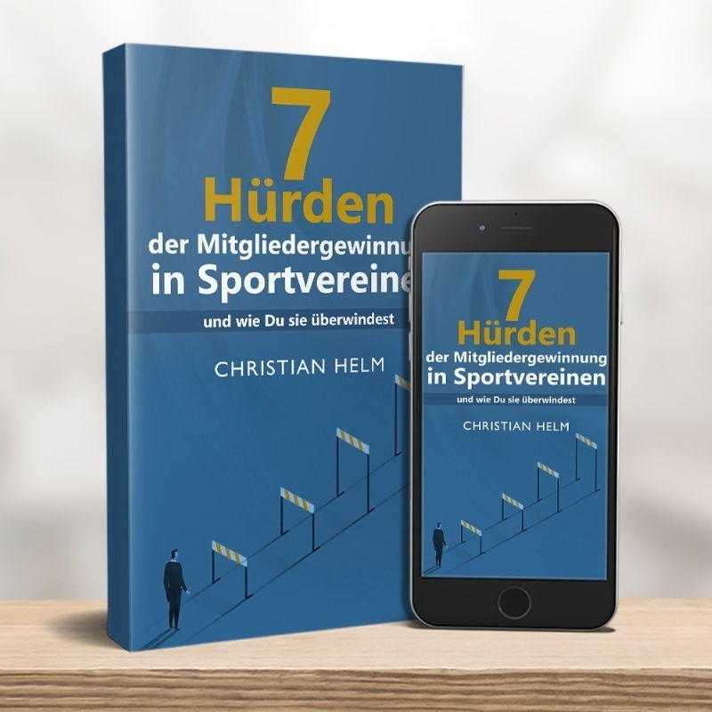 7 HÜRDEN DER MITGLIEDERGEWINNUNG IM SPORTVEREIN